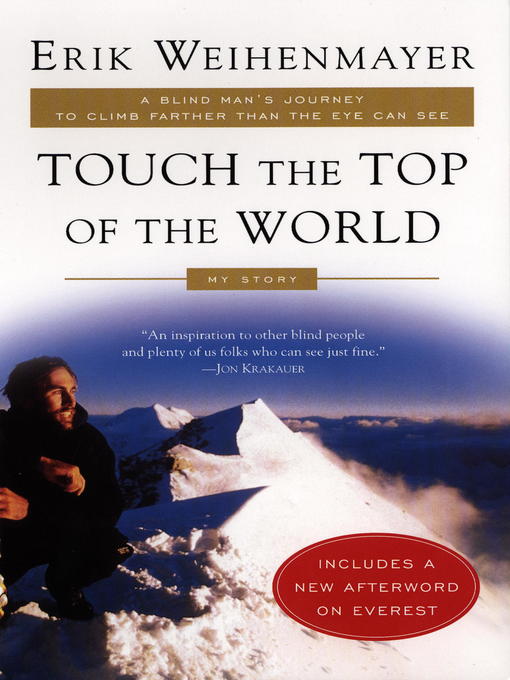 Title details for Touch the Top of the World by Erik Weihenmayer - Available